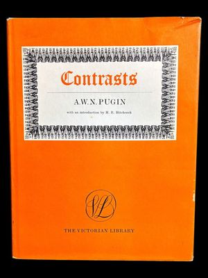 Contrasts by A W N Pugin with an introduction by H R Hitchcock