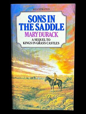 Sons in the Saddle: A Sequel to Kings in Grass Castles by Mary Durack [Paperback]
