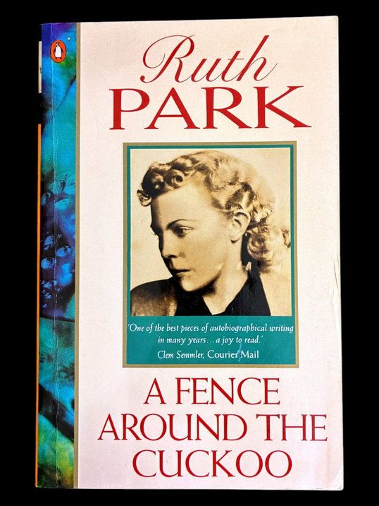 A Fence Around the Cuckoo Park by Ruth Park