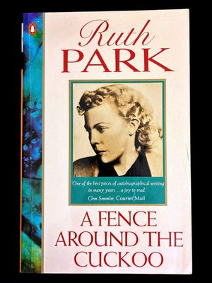 A Fence Around the Cuckoo Park by Ruth Park
