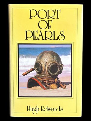 Port of Pearls: Broome's First 100 Years by Hugh Edwards