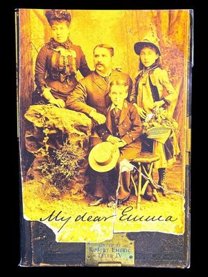 My Dear Emma: A Full and Detailed Account of the Journey of Robert Emeric Tyler and His Son to Western Australia, and Their Return to England August 1st 1895 to March 7th 1896