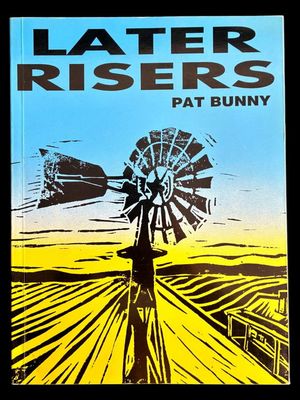 Later Risers by Pat Bunny