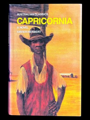 Capricornia: A Novel by Xavier Herbert [Hardcover]