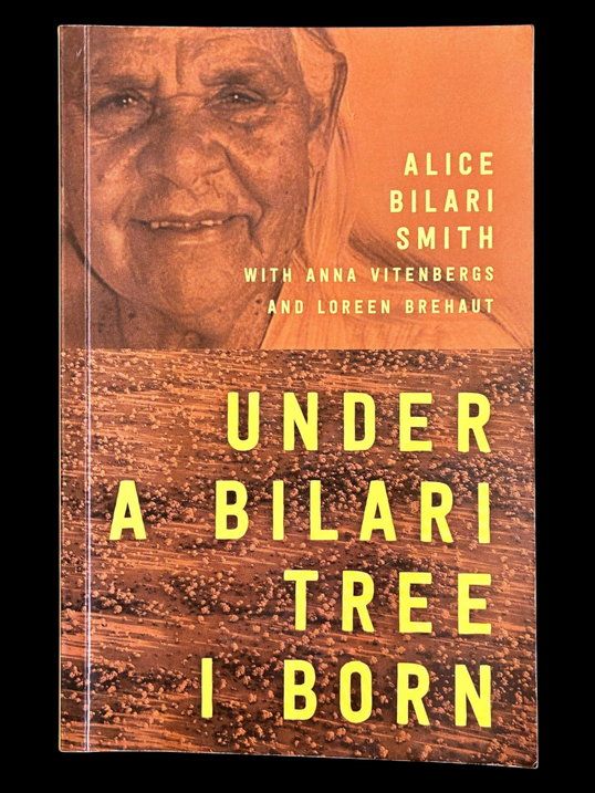 Under a Bilari Tree I Born by Alice Bilari Smith, Anna Vitenbergs and Loreen Brehaut