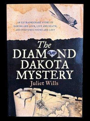 The Diamond Dakota Mystery by Juliet Wills and Marianne van Velzen
