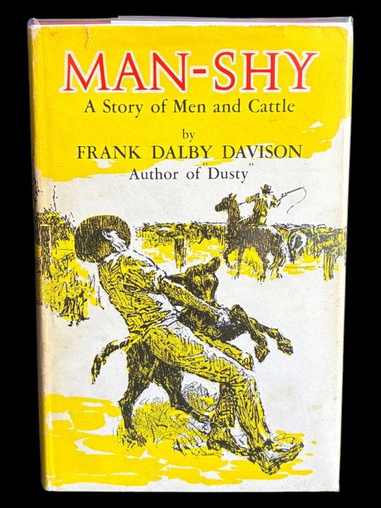 Man-Shy: A Story of Men and Cattle by Frank Dalby Davison