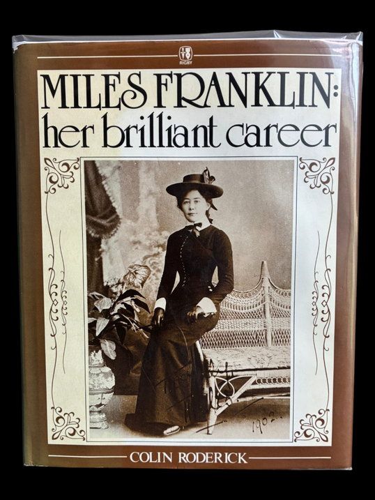 Miles Franklin: Her Brilliant Career by Colin Roderick