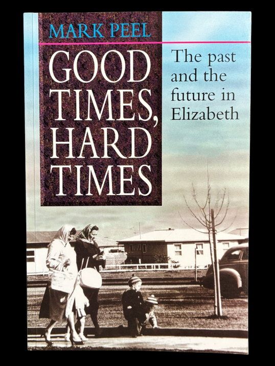Good Times, Hard Times: The Past and the Future in Elizabeth by Mark Peel