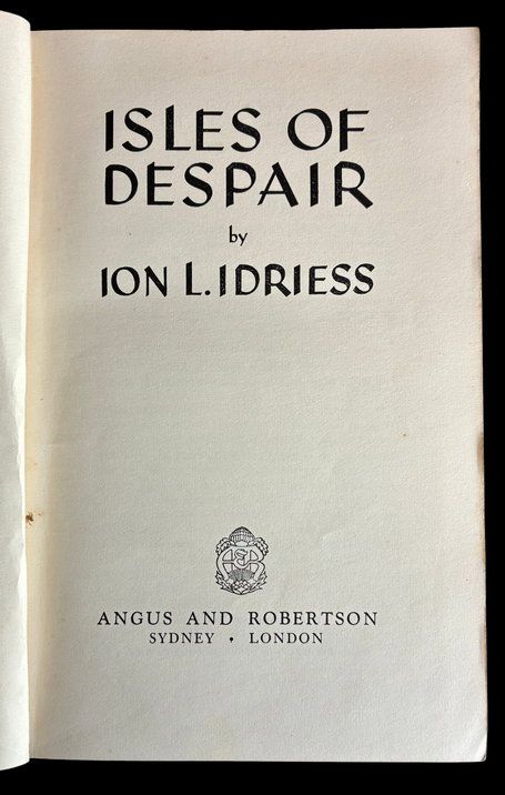 Isles of Despair by Ion L Idriess