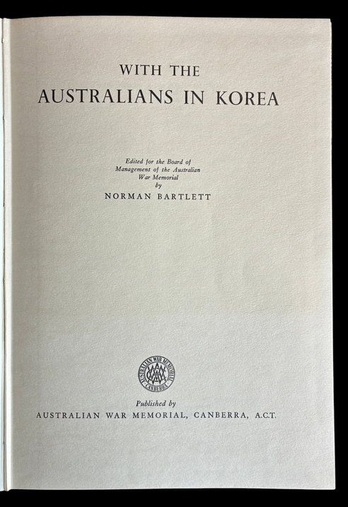 With the Australians in Korea edited by Norman Bartlett