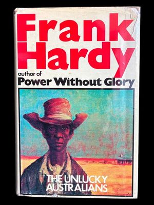 The Unlucky Australians by Frank Hardy