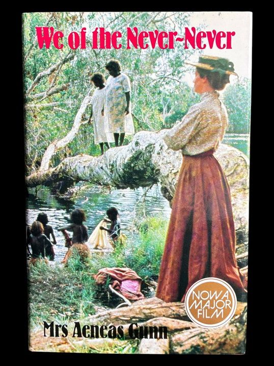We of the Never-Never by Mrs Aeneas Gunn [Hardcover]