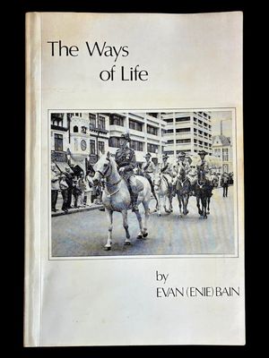 The Ways of Life by Evan (Enie) Bain