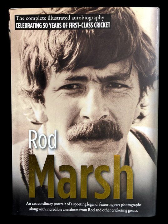 Rod Marsh: The Complete Illustrated Autobiography: Celebrating 50 Years of First-Class Cricket
