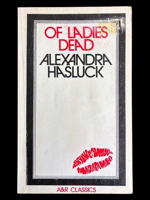 Of Ladies Dead: Stories Not in the Modern Manner by Alexandra Hasluck
