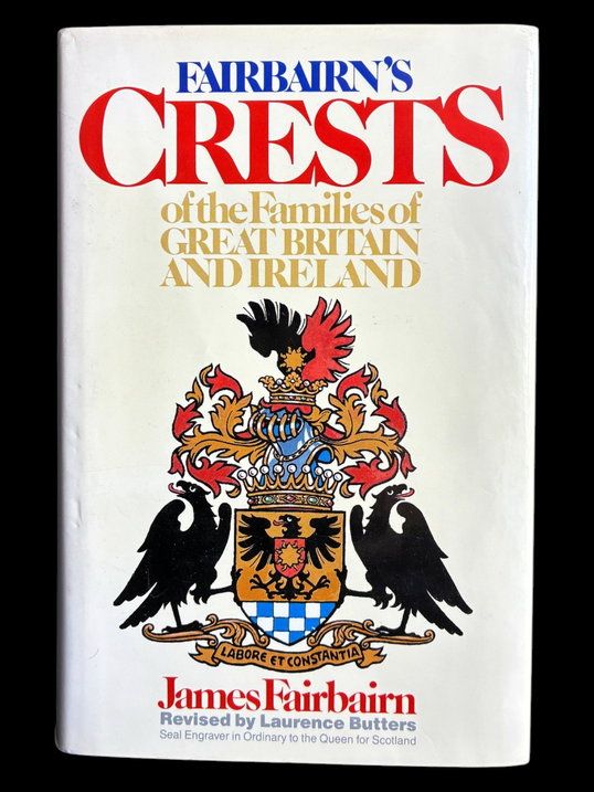 Fairbairn's Crests of the Families of Great Britain and Ireland by James Fairbairn