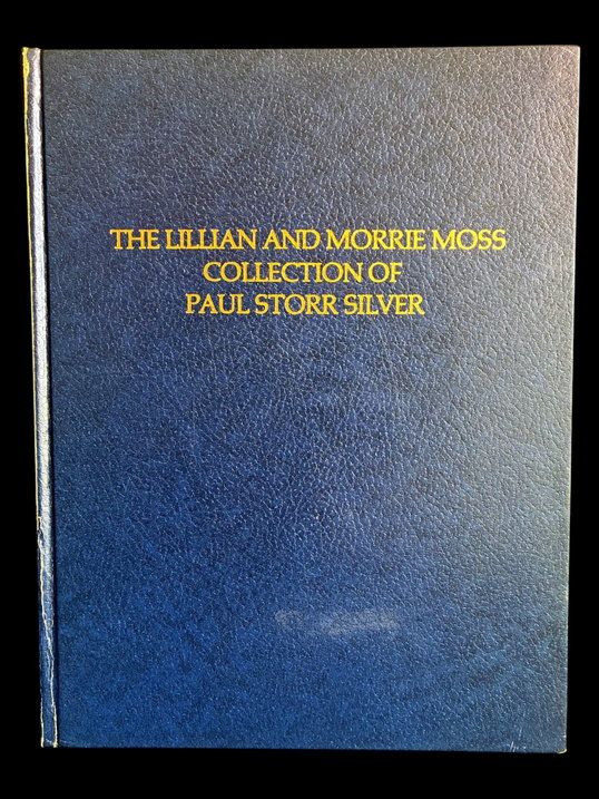 The Lillian and Morrie Moss Collection of Paul Storer Silver by Morrie A Moss
