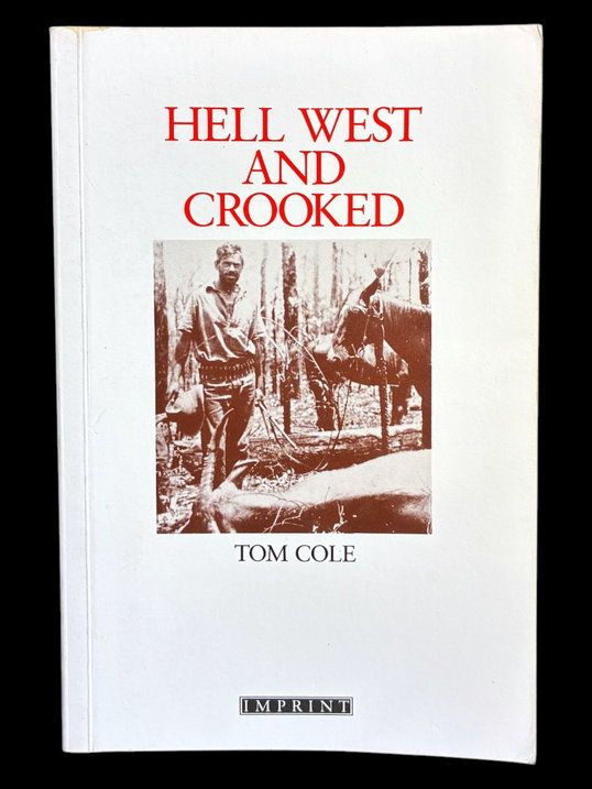 Hell West and Crooked by Tom Cole
