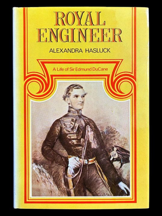 Royal Engineer: A Life of Sir Edmund DuCane by Alexandra Hasluck