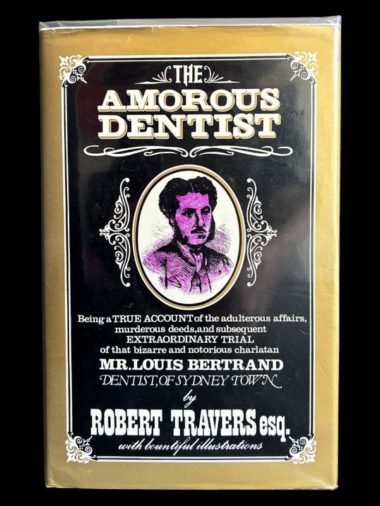 The Amorous Dentist: A True Story by Robert Travers
