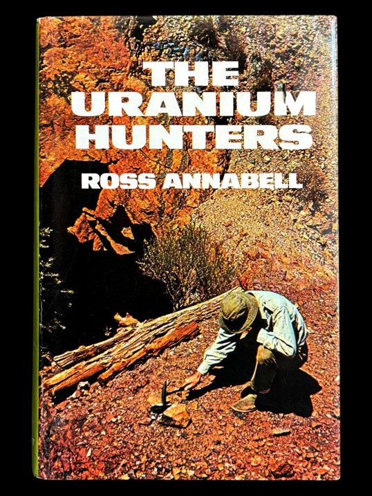 The Uranium Hunters by Ross Annabell