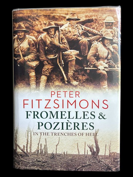Fromelles and Pozieres: In the Trenches of Hell by Peter FitzSimons