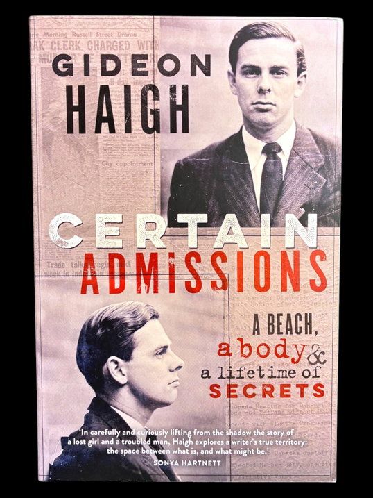 Certain Admissions: A Beach, a Body and a Lifetime of Secrets by Gideon Haigh