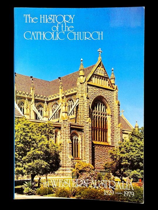 The History of the Catholic Church in Western Australia by D F Bourke