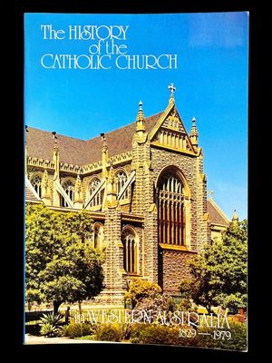The History of the Catholic Church in Western Australia by D F Bourke