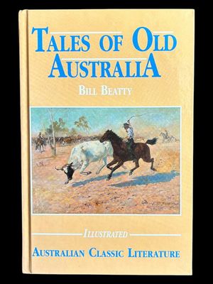 Tales of Old Australia by Bill Beatty
