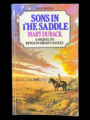 Sons in the Saddle: A Sequel to Kings in Grass Castles by Mary Durack [Paperback]
