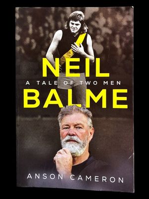 Neil Balme: A Tale of Two Men by Anson Cameron