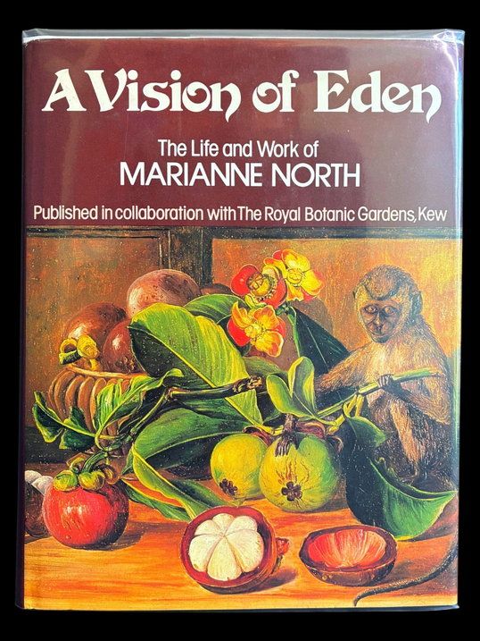 A Vision of Eden: The Life and Work of Marianne North