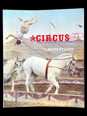 Circus: The Australian Story by Mark St Leon