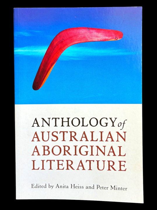 Anthology of Australian Aboriginal Literature edited by Anita Heiss and Peter Minter