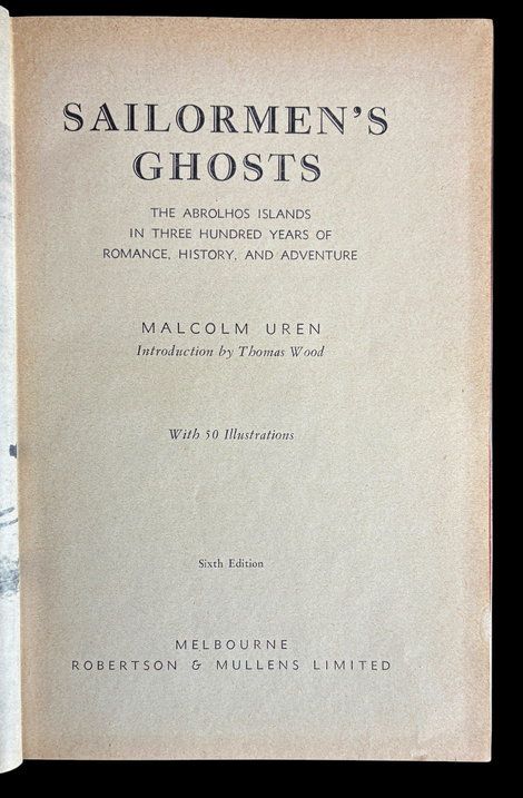 Sailormen's Ghosts: The Abrolhos Islands in Three Hundred Years of Romance, History and Adventure by Malcolm Uren