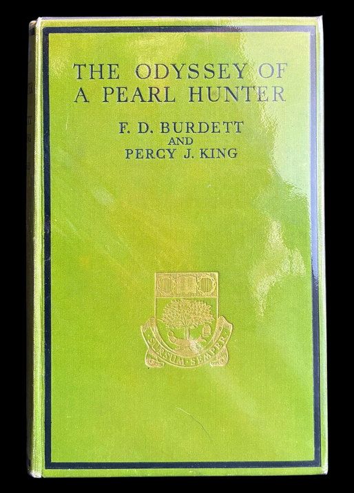 The Odyssey of A Pearl Hunter by F D Burdett and Percy J King
