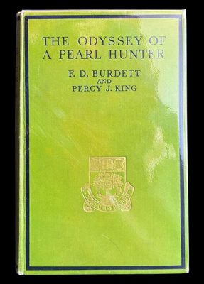 The Odyssey of A Pearl Hunter by F D Burdett and Percy J King
