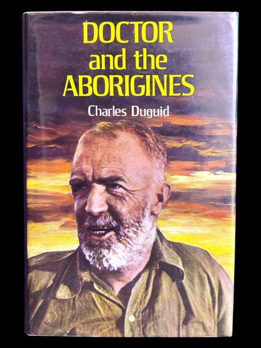 Doctor and the Aborigines by Charles Duguid