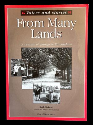 Voices and Stories From Many Lands: A Century of Change in Boroondara edited Ruth McLean