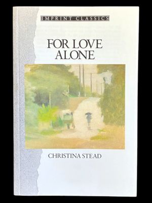 For Love Alone by Christina Stead
