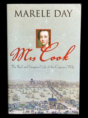 Mrs Cook: The Real and Imaged Life of the Captain's Wife by Marele Day