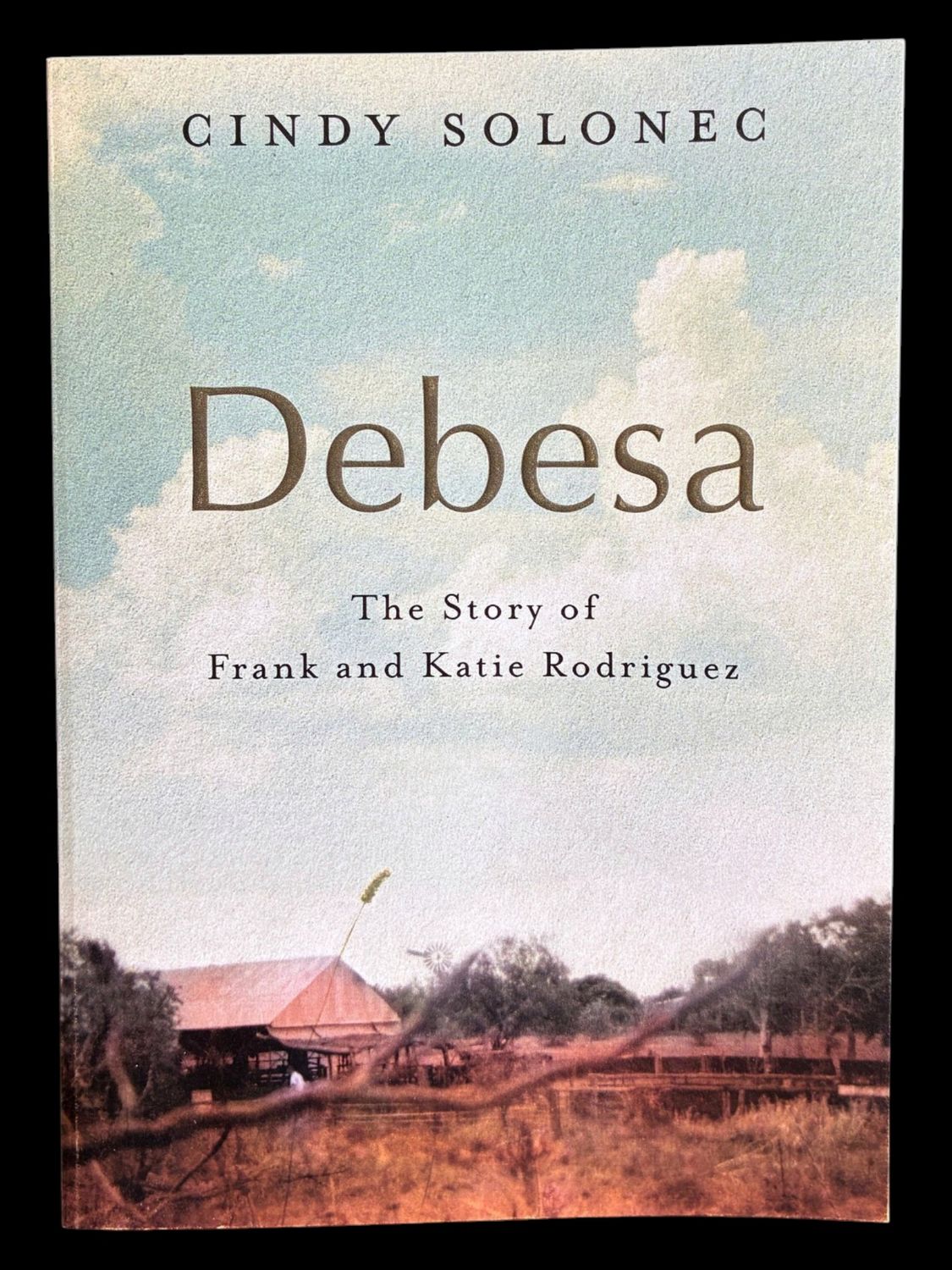Debesa: The Story of Frank and Katie Rodriguez by Cindy Solonec