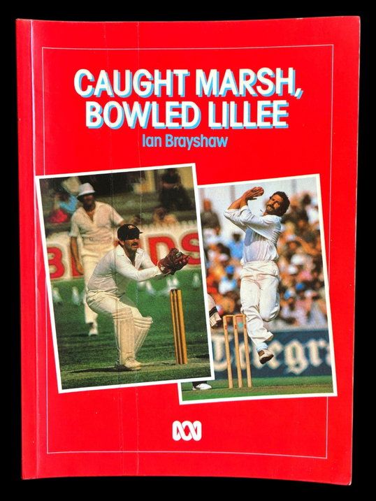 Caught Marsh, Bowled Lillee by Ian Brayshaw