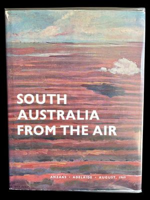 South Australia from the Air edited by Michael Williams