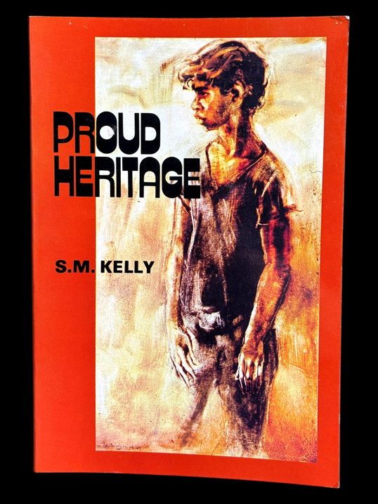 Proud Heritage by S M Kelly
