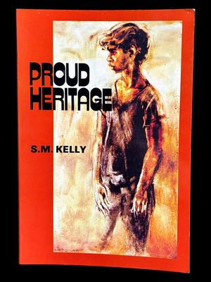 Proud Heritage by S M Kelly