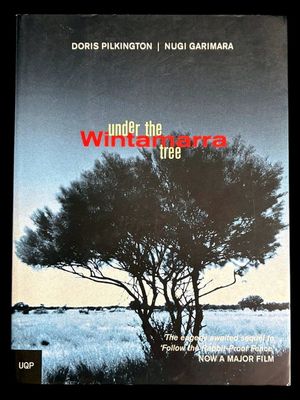 Under the Wintamarra Tree [Follow the Rabbit-Proof Fence] by Doris Pilkington (Nugi Garimara)