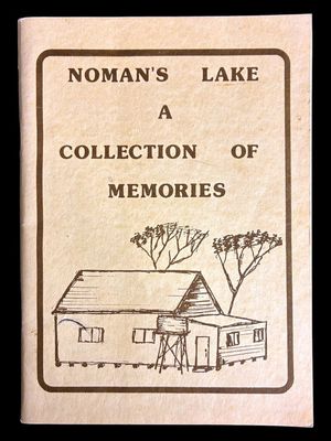Noman's Lake: A Collection of Memories by Heidi Astbury and Lyn Chadwick